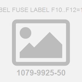 Label Fuse Label F10..F12=15A